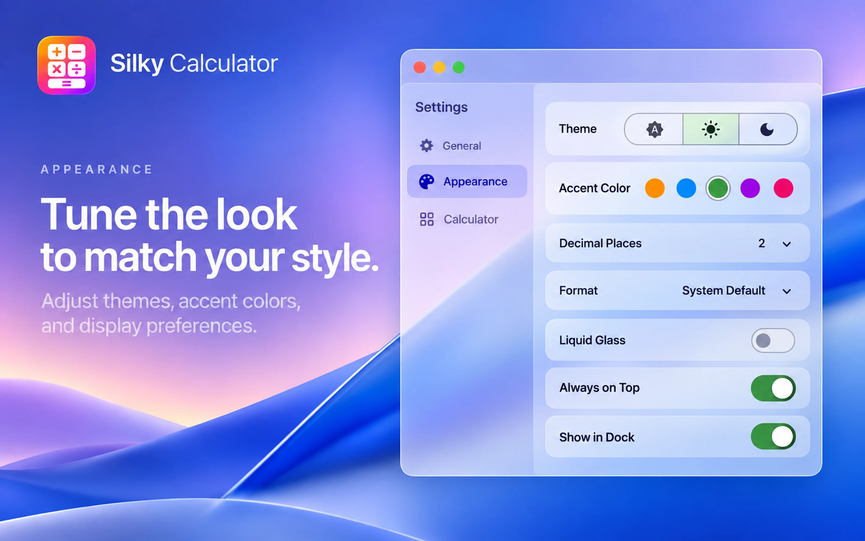Tune the look to match your style.